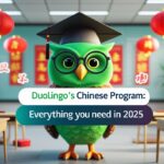 Duolingo's Chinese Program Everything You Need in 2025