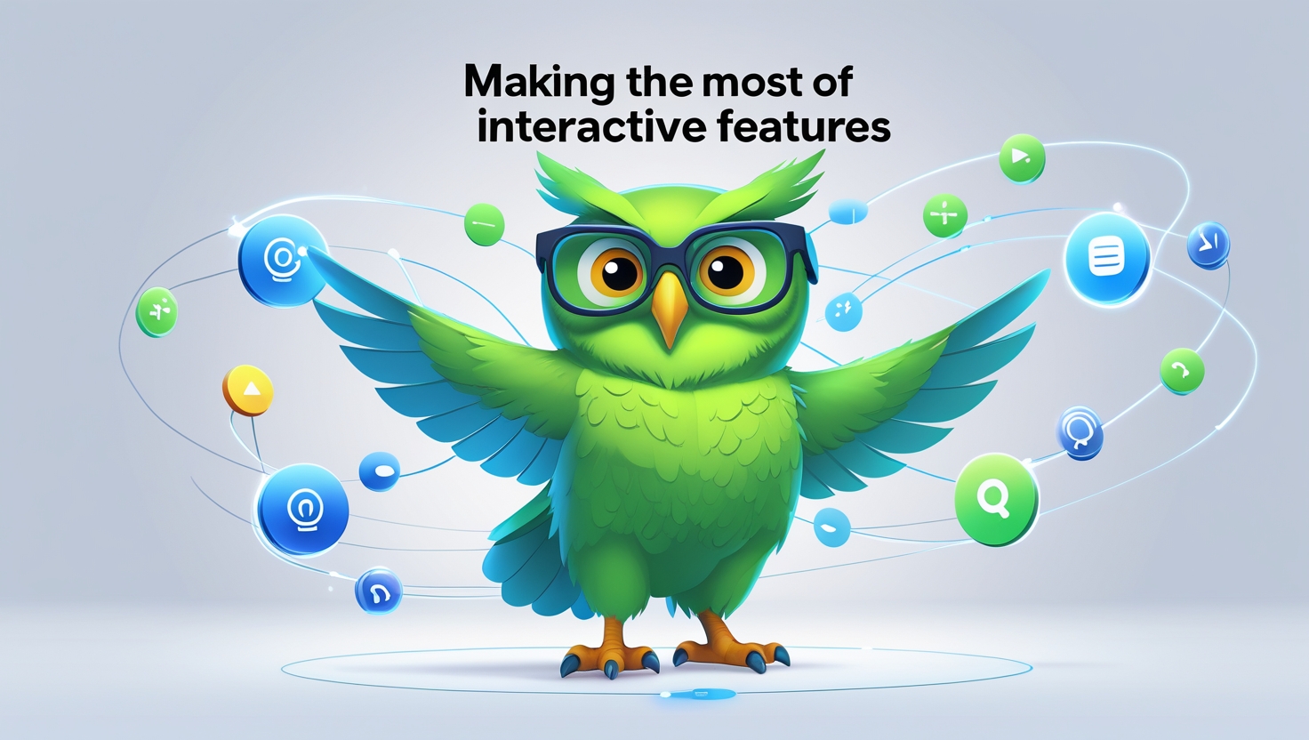 Making the Most of Interactive Features