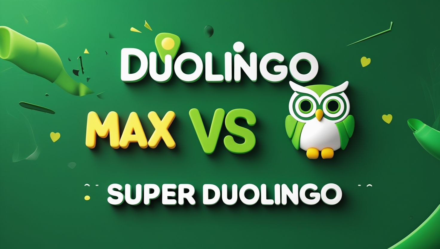 Duolingo Max vs Super Duolingo