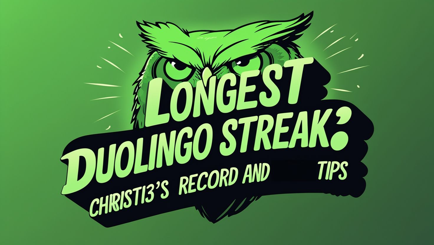 Longest Duolingo Streak: Christi3’s Record and Tips