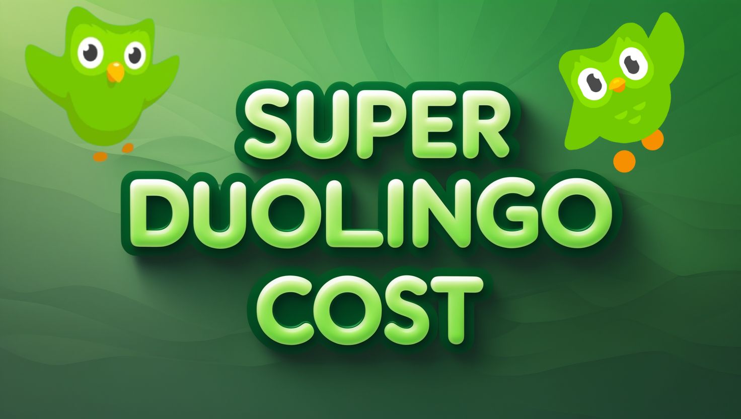 Super Duolingo Cost in 2025 – Pricing & Best Deals